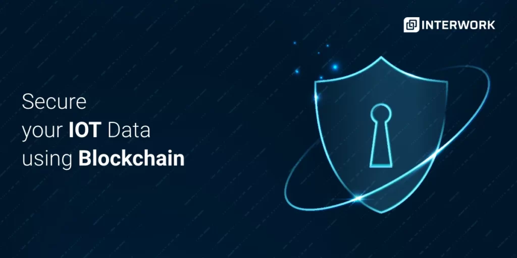 Secure your IOT Data using Blockchain