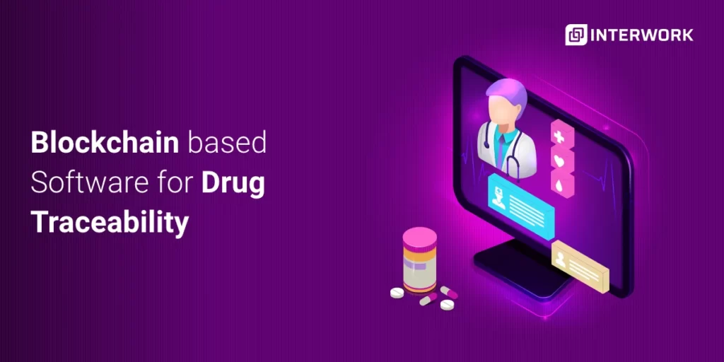 Blockchain-Based Software for Drug Traceability
